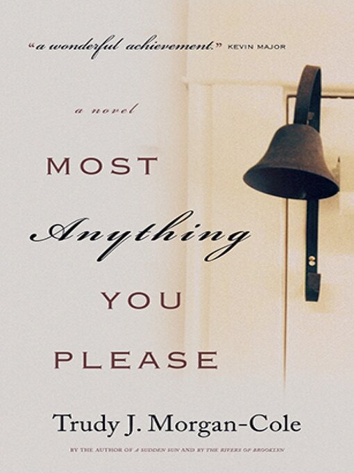 Title details for Most Anything You Please by Trudy J. Morgan-Cole - Available
